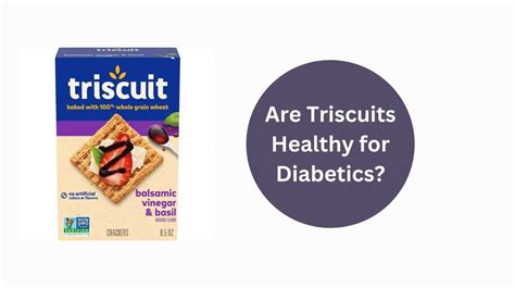 Are Triscuits Healthy for Diabetics?